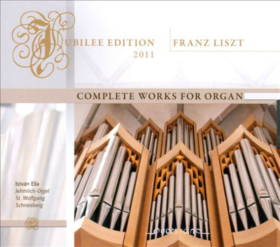 Franz Liszt: Complete Works for Organ