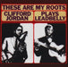 `These Are My Roots, Clifford Jordan Plays Leadbelly`