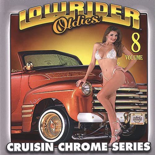 Lowrider Oldies Chrome Volume 8