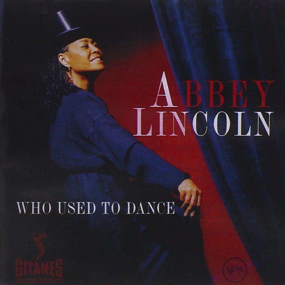 Abbey Lincoln - Who Used to Dance