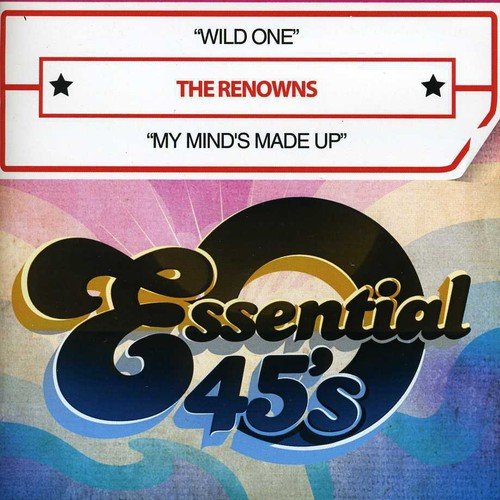 Renowns (The) - Wild One / My Mind`S Made Up