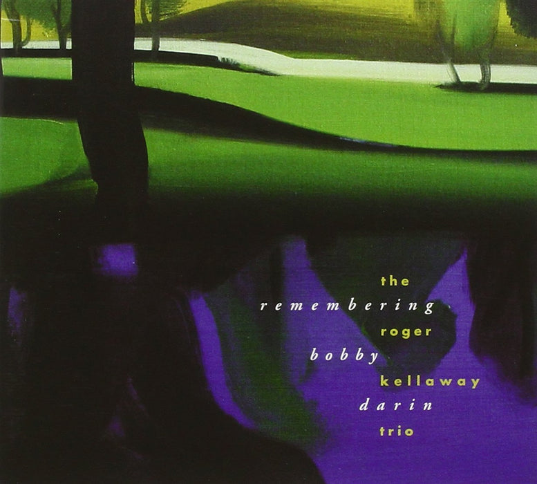 Roger Kellaway Trio - Remembering Bobby Darin