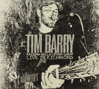 Tim Barry - Raising Hell And Living Cheap
