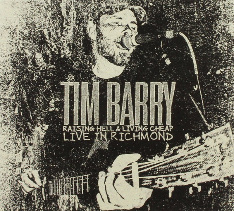 Tim Barry - Raising Hell And Living Cheap