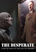 The Desperate: A Ray of Light in The Face of Tyranny