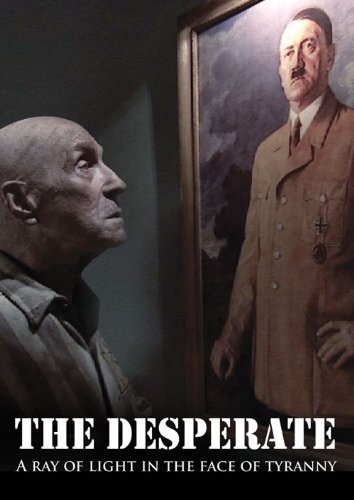 The Desperate: A Ray of Light in The Face of Tyranny