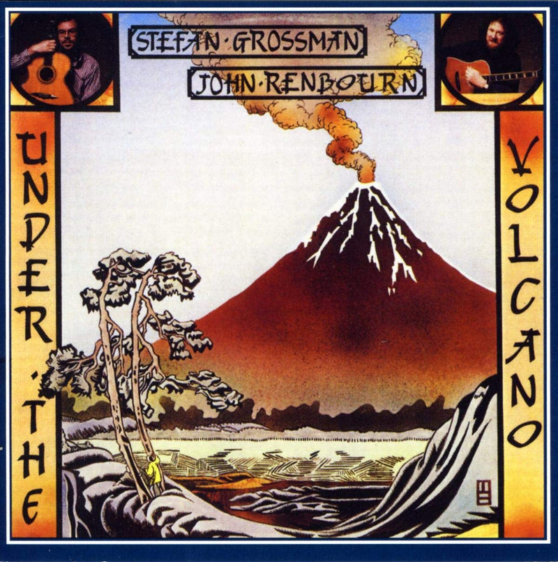 John & Stefan Grossman Renbourn - Under The Volcano