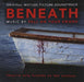 Beneath