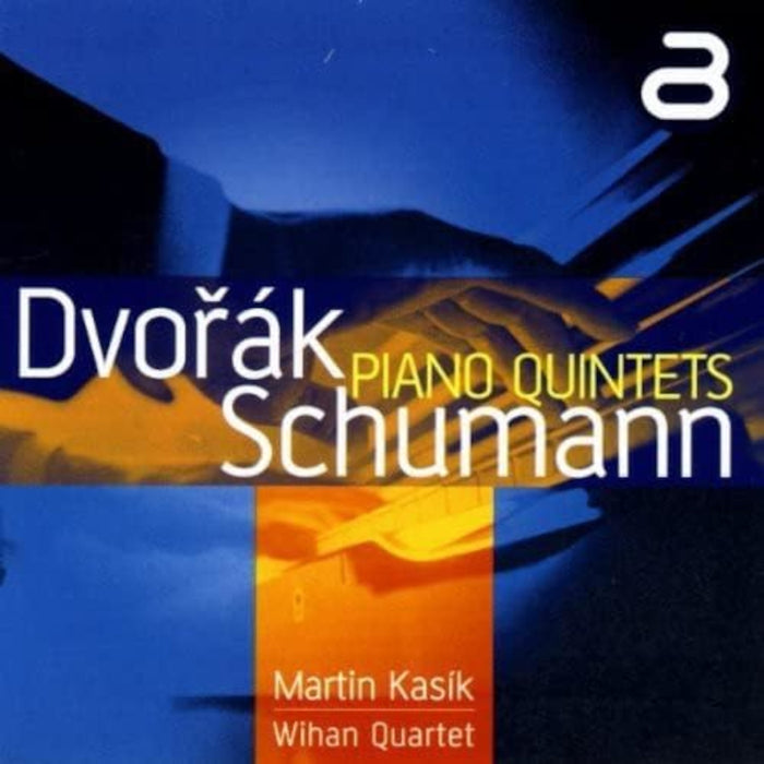 Dvorák/Schumann: Piano Quintets