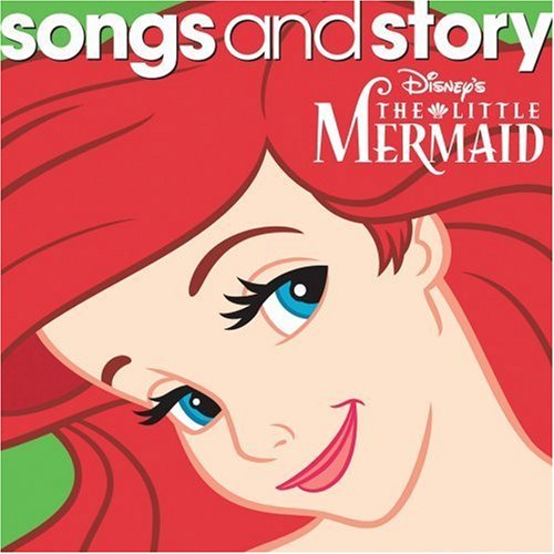 Songs and Story: The Little Mermaid