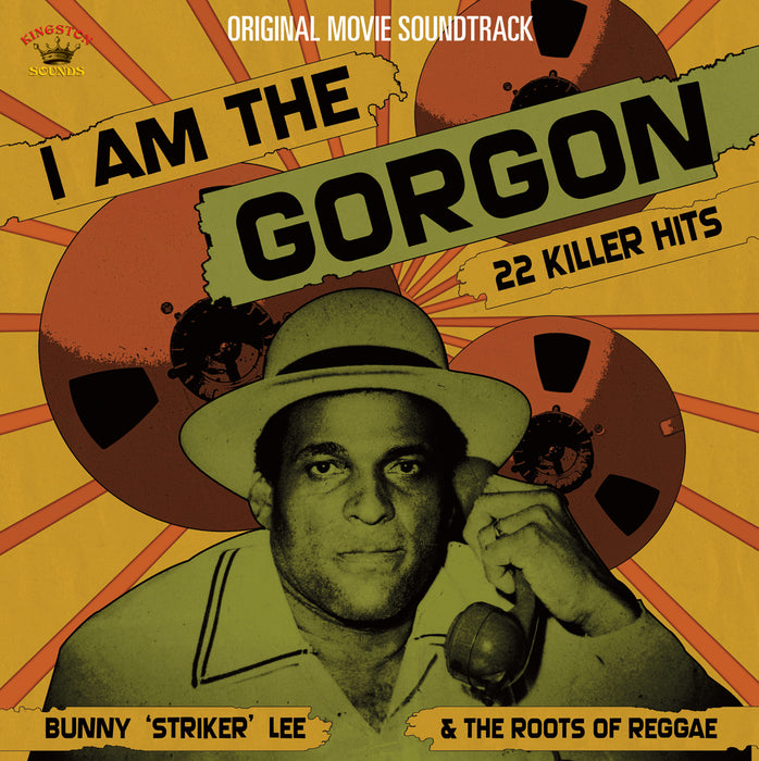 I Am the Gorgon: Bunny 'Striker' Lee & the Roots of Reggae