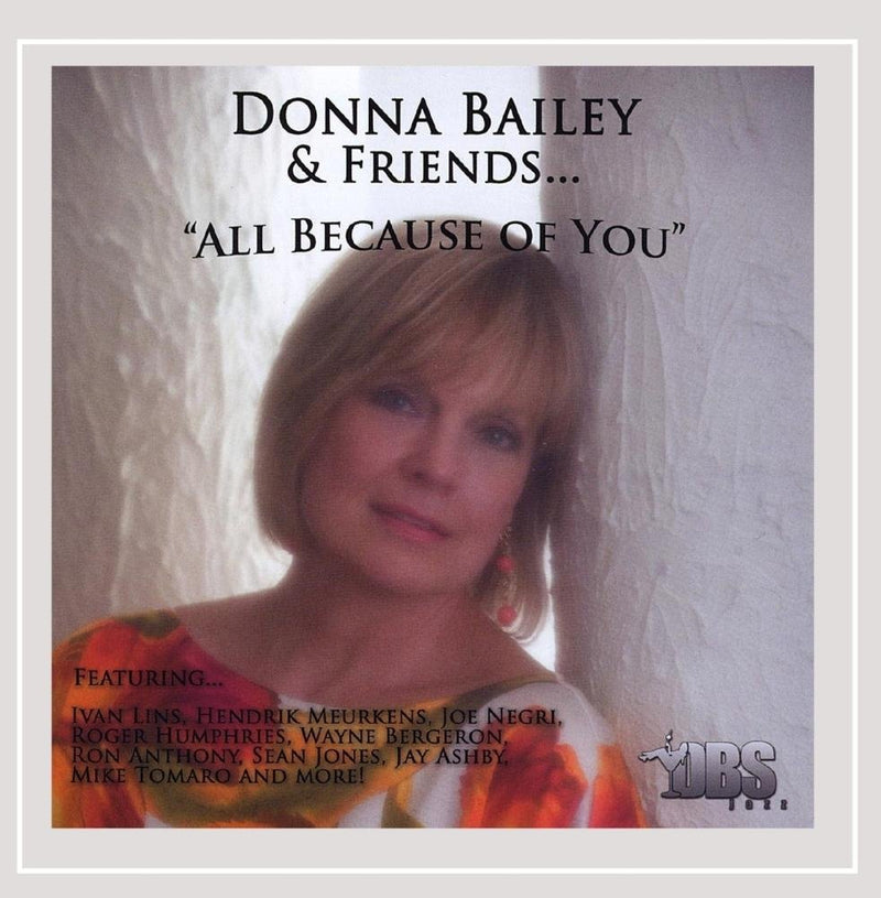 Donna Bailey & Friends....All Because of You