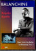 George Balanchine: New York City Ballet in Montreal - Volume 5