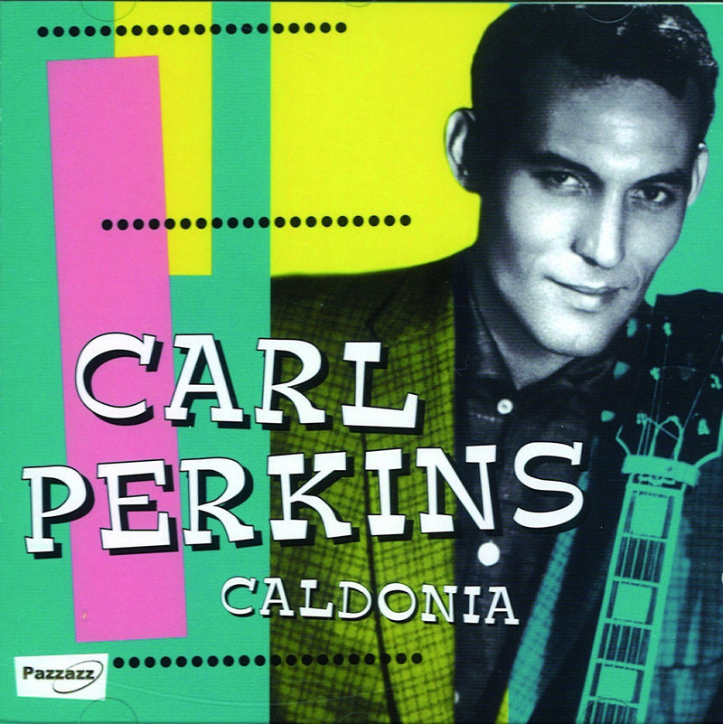 Carl Perkins - Caldonia