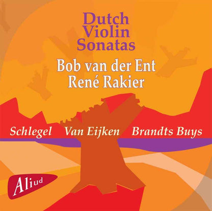 Bob van der Ent & René Rakier - Dutch Violin Sonatas