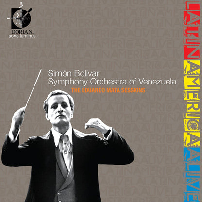 Simón Bolívar Symphony Orchestra of Venezuela: The Eduardo...: The Eduardo Mata Sessions