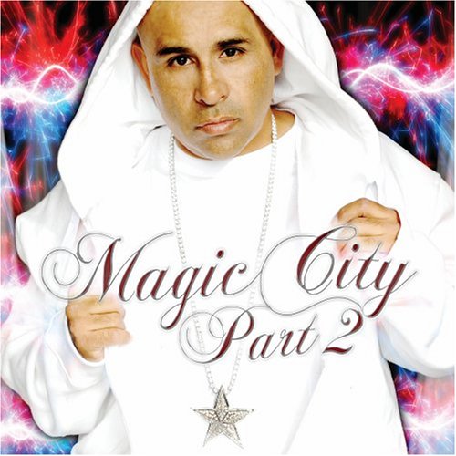Mc Magic-Magic City Part 2