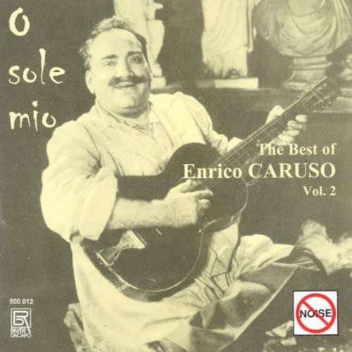 O sole mio: The Best of Enrico Caruso Vol. 2