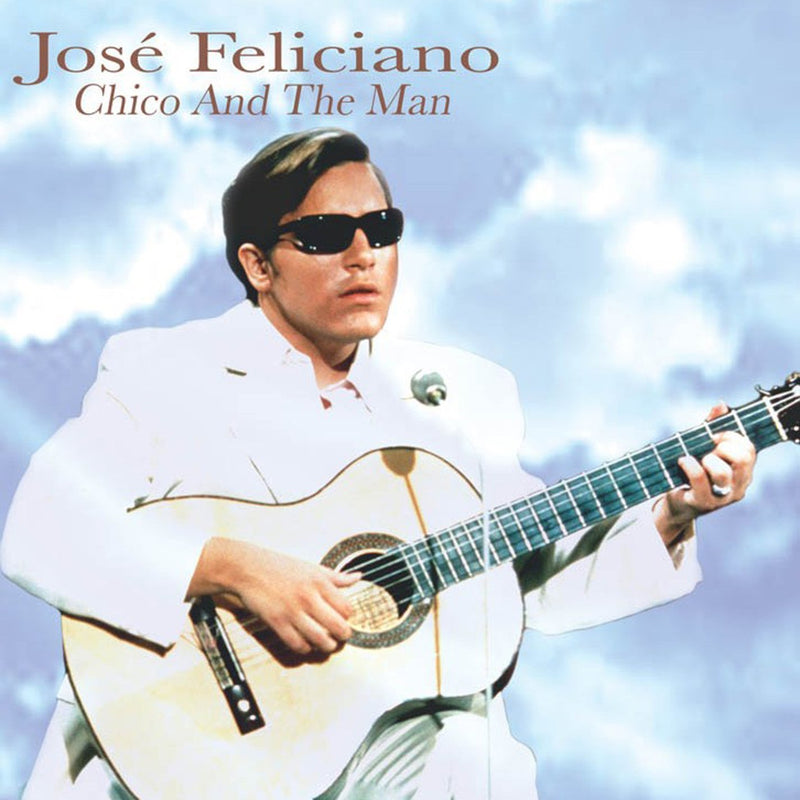 Jose Feliciano - Chico And The Man