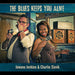 Blues Keep You Alive