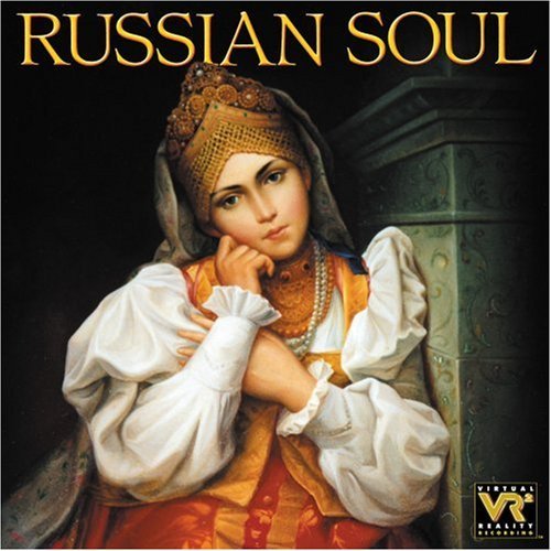 Russian Soul (Orbelian, Cerovsek, Moscow Co)