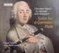 Solo for the German Flute - Kammermusik von Händel und Dieupart