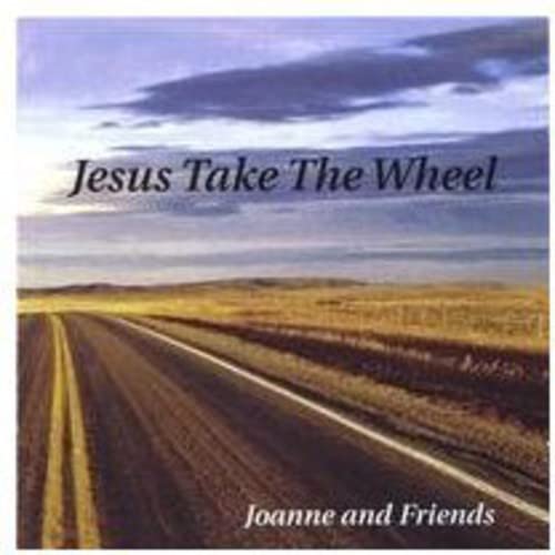 Jesus Take the Wheel