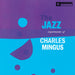 The Jazz Experiments of Charles Mingus 2013 Remastered Version
