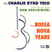 Charlie Byrd-Bossa Nova Years