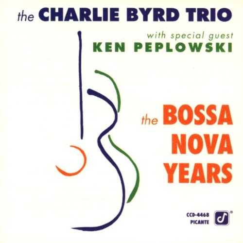 Charlie Byrd-Bossa Nova Years