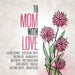 To Mom With Love