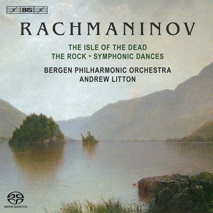 Rachmaninov: The Isle of the Dead/The Rock/Symphonic Dances