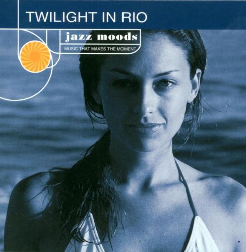 Jazz Moods-Twilight In Rio