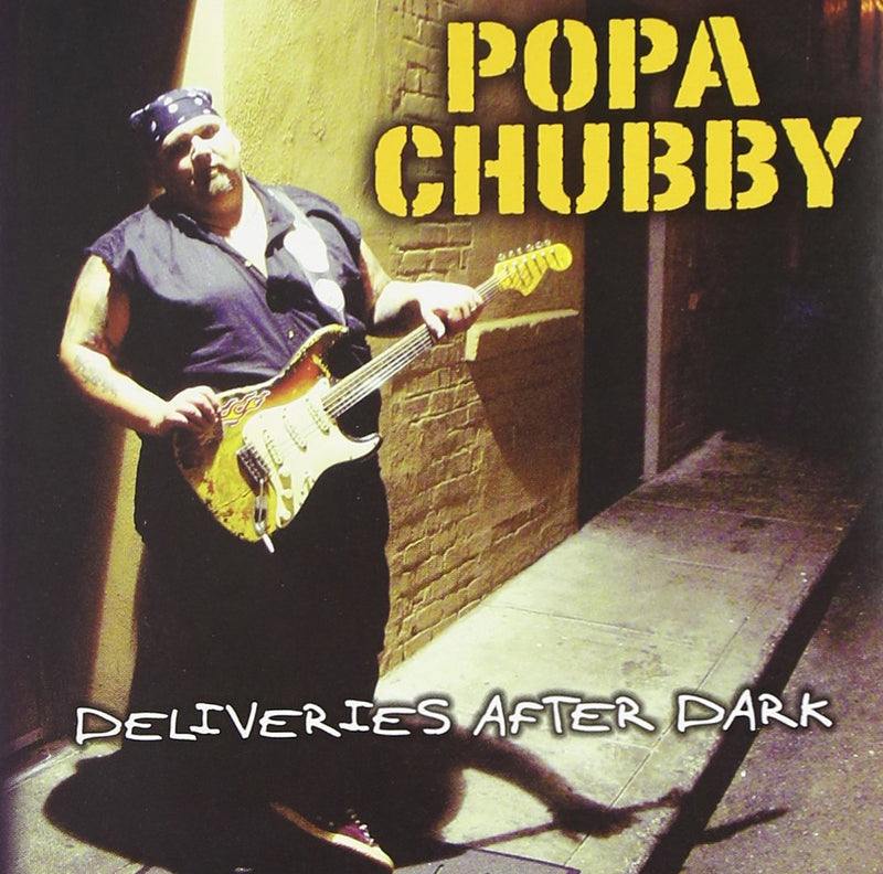 Popa Chubby - Deliveries After Dark