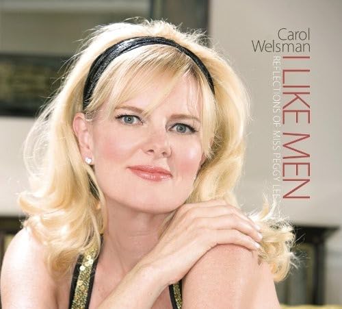 I Like Men: Reflections Of Peggy Lee