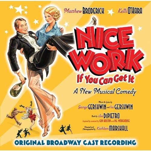 Nice Work If You Can Get It - A New Musical Comedy Original Broadway Cast Recording