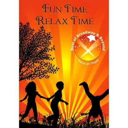 Fun Time Relax Time: Focus on Health