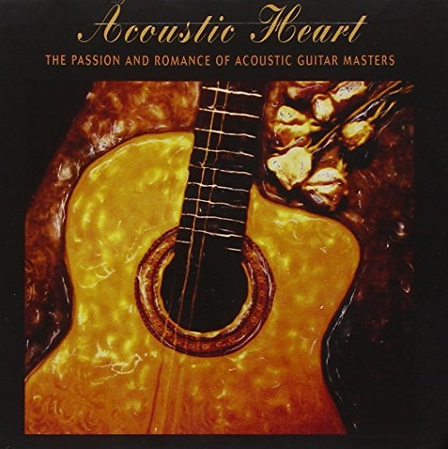 Acoustic Heart: Passion and Romance Of