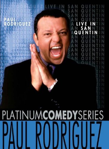 Platinum Comedy Series: Paul Rodriguez â Live in San Quentin