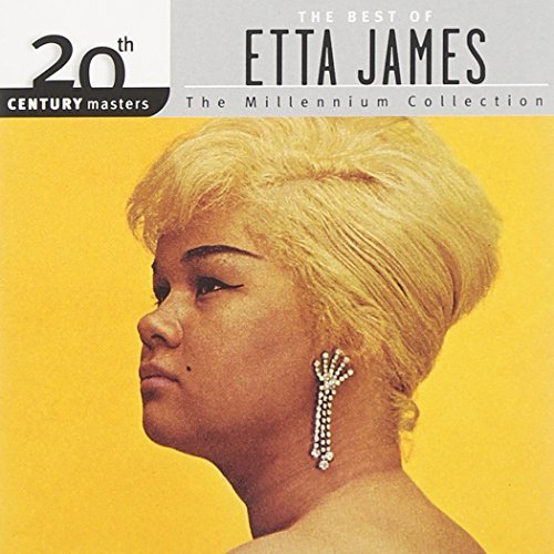 The Best Of Etta James: 20TH CENTURY MASTERS THE MILLENIUM COLLECTION