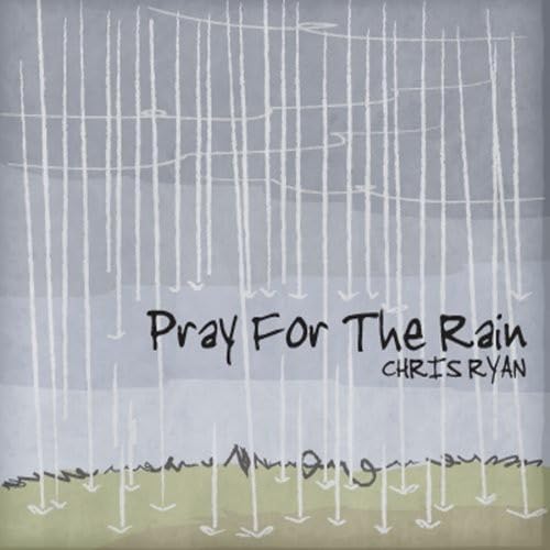 Chris Ryan - Pray For The Rain
