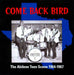 Come Back Bird: The Abilene Teen Scene 1964-1967