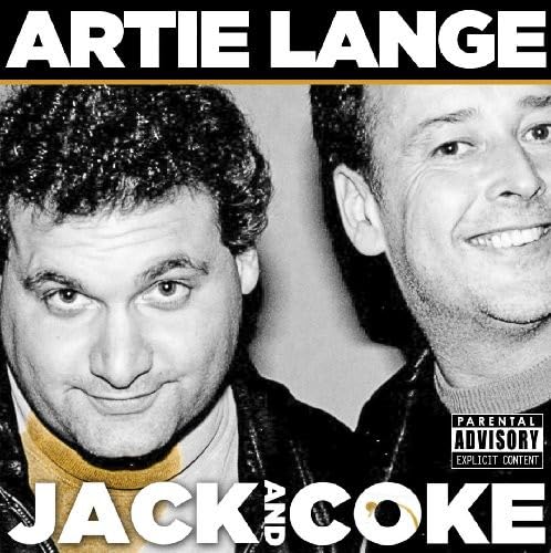 Artie Lange-Jack & Coke