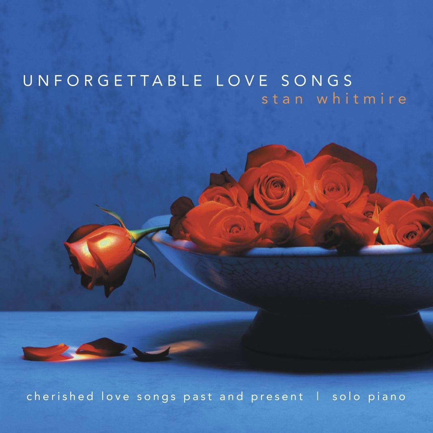 Stan Whitmire-Unforgettable Love Songs
