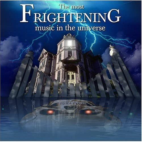 The Most Frightening Music In The Universe