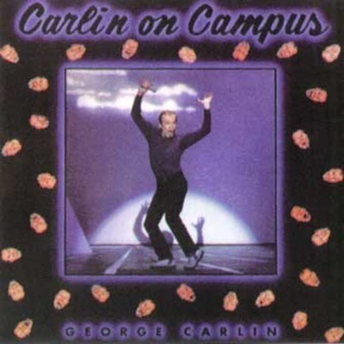 Carlin On Campus  Explicit Lyrics