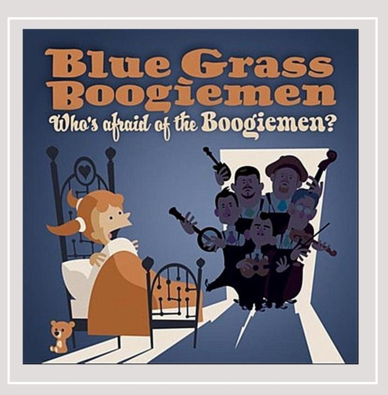 Blue Grass Boogiemen - Whos Afraid of the Boogiemen?
