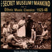 Secret Museum of Mankind: Ethnic Mus 1925-48 Vol 4