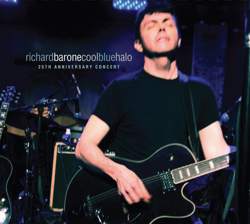 Richard Barone-Cool Blue Halo -25Th Anniv. Concert