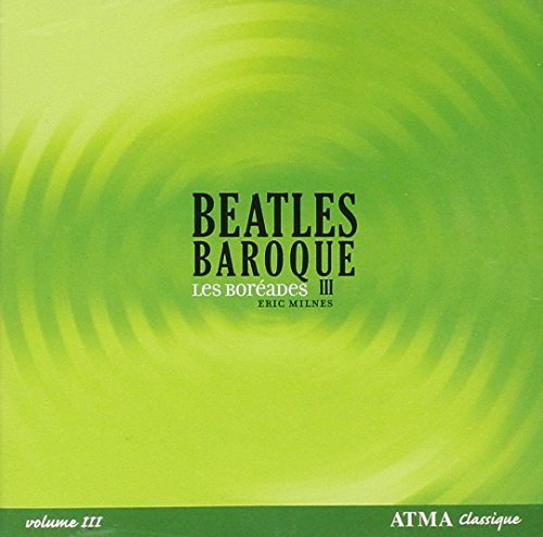 Beatles Baroque Iii (Les Boreades De Montreal)